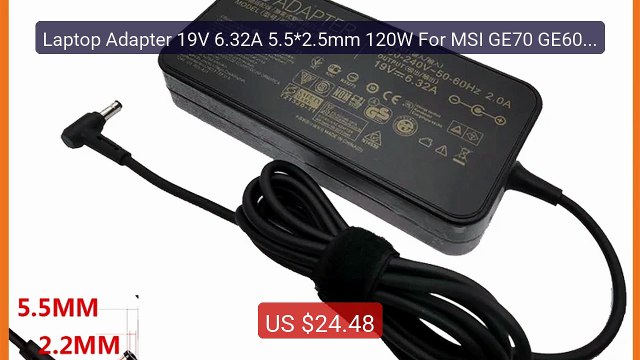 Laptop Adapter 19V 6.32A 5.5*2.5mm 120W For MSI GE70 GE60 GE72... Best Buy 2026 | Great Quality!