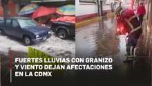 Fuertes lluvias con granizo y viento dejan afectaciones en la CDMX