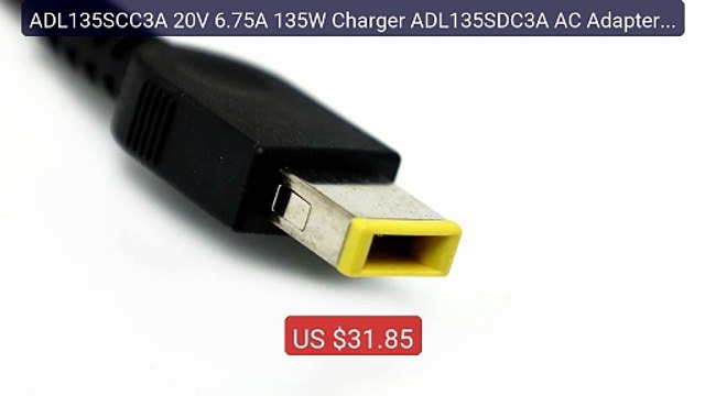 ADL135SCC3A 20V 6.75A 135W Charger ADL135SDC3A AC Adapter For Leno... Best Deal 2026 | Shop Now!