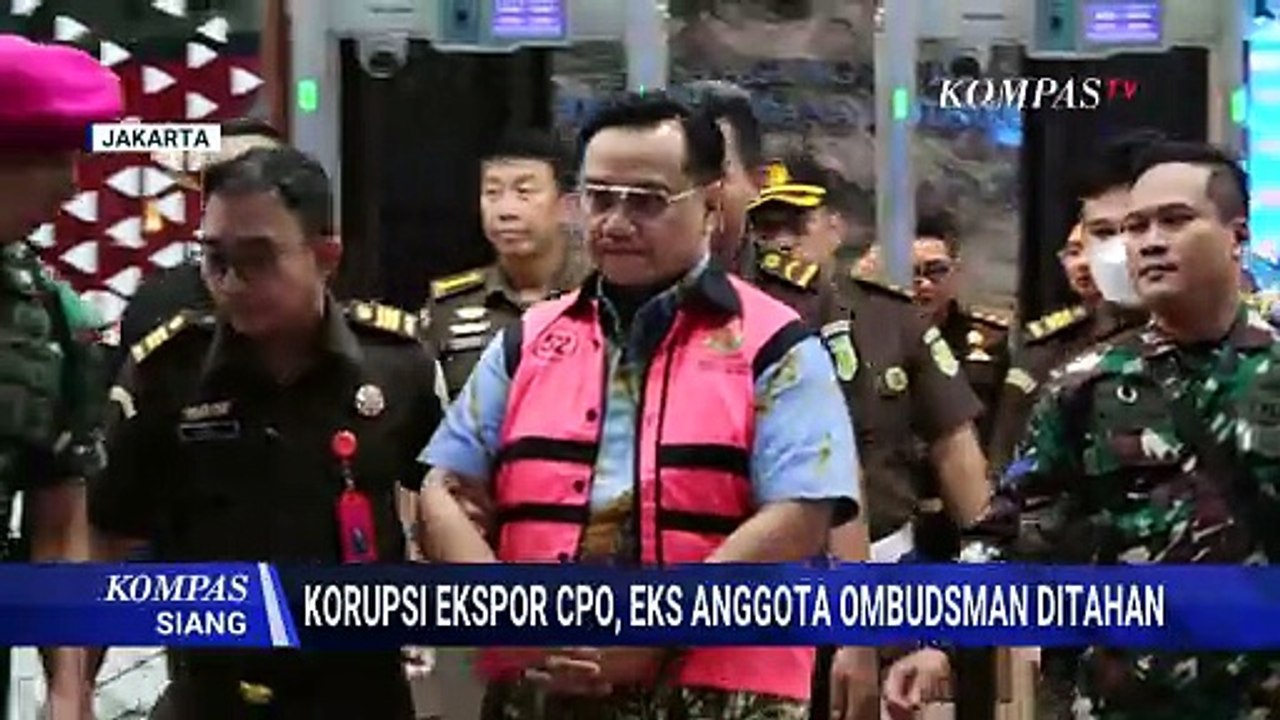 Kejagung Bongkar Dugaan Manipulasi LHP Kasus Minyak Goreng 2022 Eks Anggota Ombudsman | KOMPAS SIANG