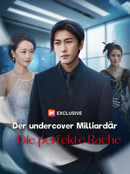 Der undercover Milliardär - Die perfekte Rache | Komplette Serie | Short Drama Deutsch