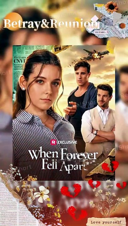 🍂When Forever Fell Apart 🥀 [New] Streaming Now on ReelShort