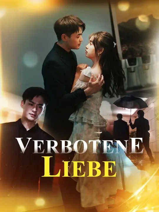 Verbotene Liebe | Komplette Serie | Short Drama Deutsch
