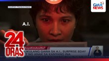 Pelikulang gawa sa A.I., surprise bday gift ng anak sa kanyang ina | 24 Oras