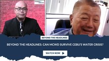 Beyond The Headlines: Can MCWD Survive Cebu’s Water Crisis?