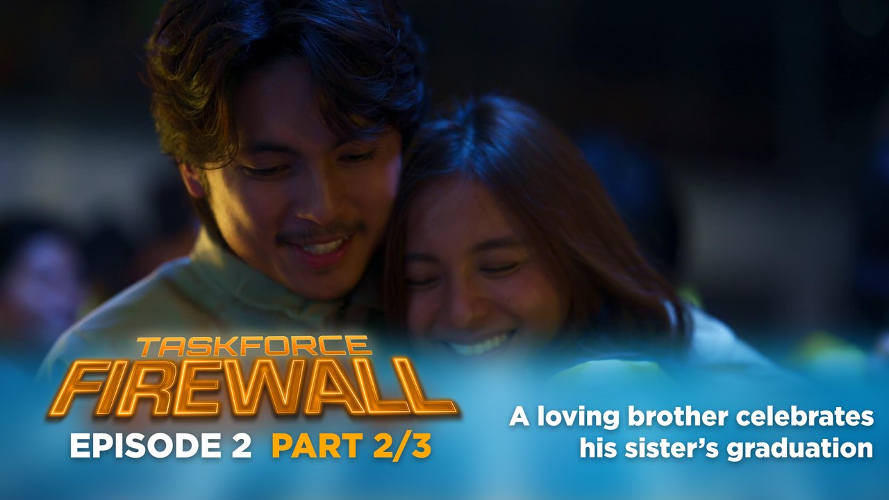 Taskforce Firewall: A loving brother celebrates his sister’s graduation! (Episode 2 - Part 2/3)