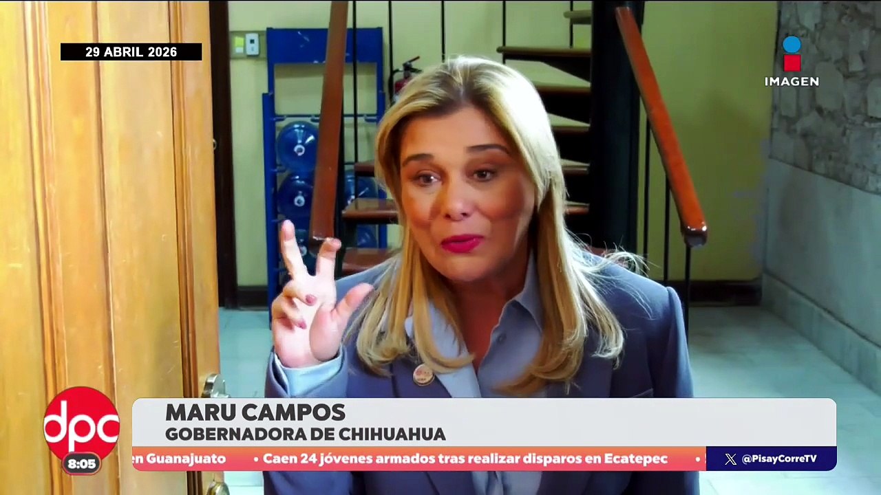Caso Chihuahua: del operativo a Maru Campos | De Pisa Y Corre