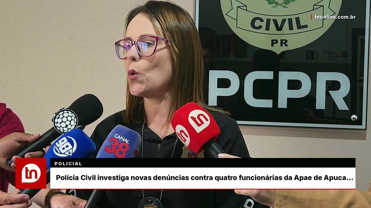 Polícia investiga novas denúncias contra funcionários da Apae de Apucarana