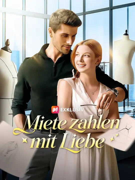 Miete zahlen mit Liebe | Komplette Serie | Short Drama Deutsch