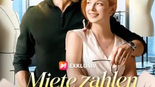 Miete zahlen mit Liebe | Komplette Serie | Short Drama Deutsch