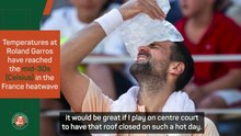 Djokovic questions French Open heat policy