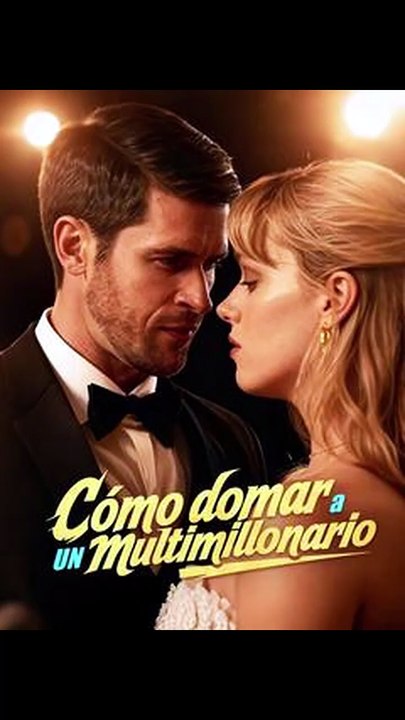 Cómo domar a un multimillonario [Doblado] Completo En Español
