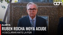 🚨¡Última Hora! Ruben Rocha Moya acude a declarar ante la FGR
