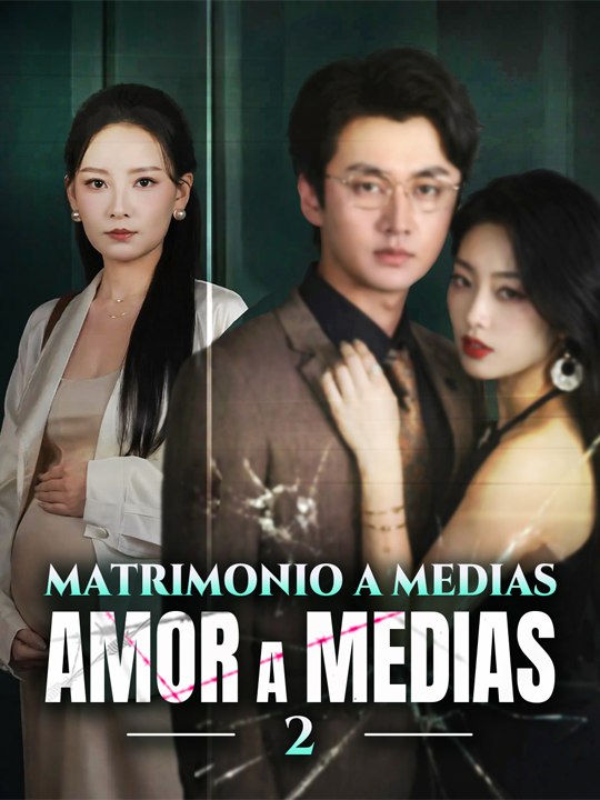 Doblado]💔💍🔥Matrimonio a medias, amor a medias 2- Completo En Español