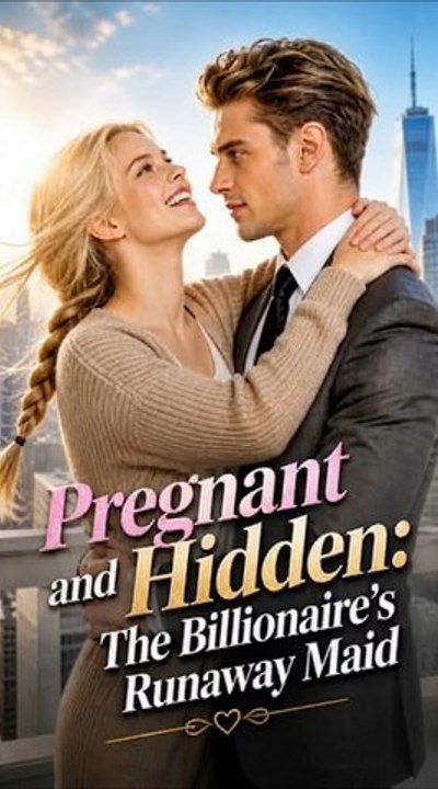 Pregnant And Hidden：The Billionaire's Runaway Maid