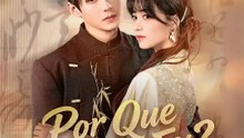 Por Que Chora, Ex? | Série Completa | Short Drama Português