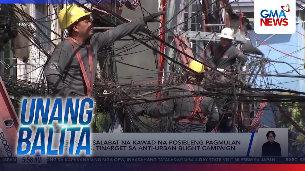 Mga sala-salabat na kawad na posibleng pagmulan ng sunog, tinarget sa anti-urban blight campaign | Unang Balita