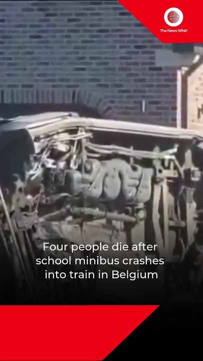Four people die after school minibus crashes into train in Belgium
