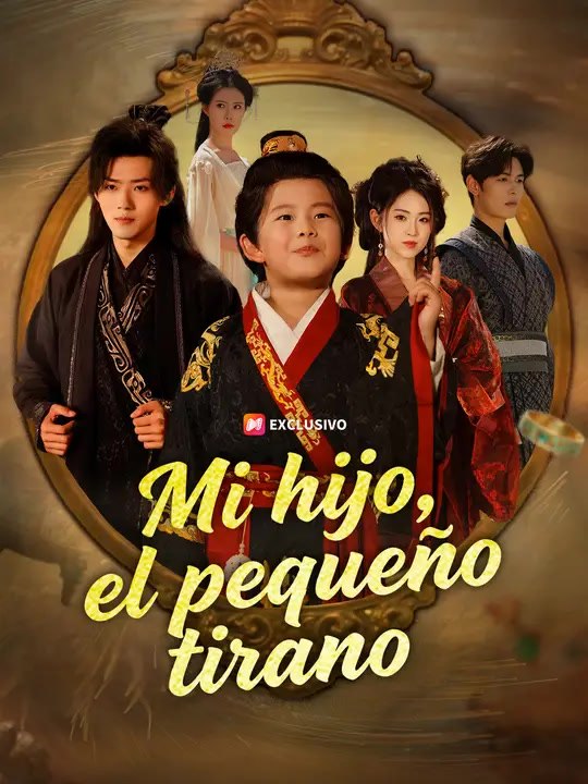 Mi hijo, el pequeño tirano | Serie Completa | Short Drama Español