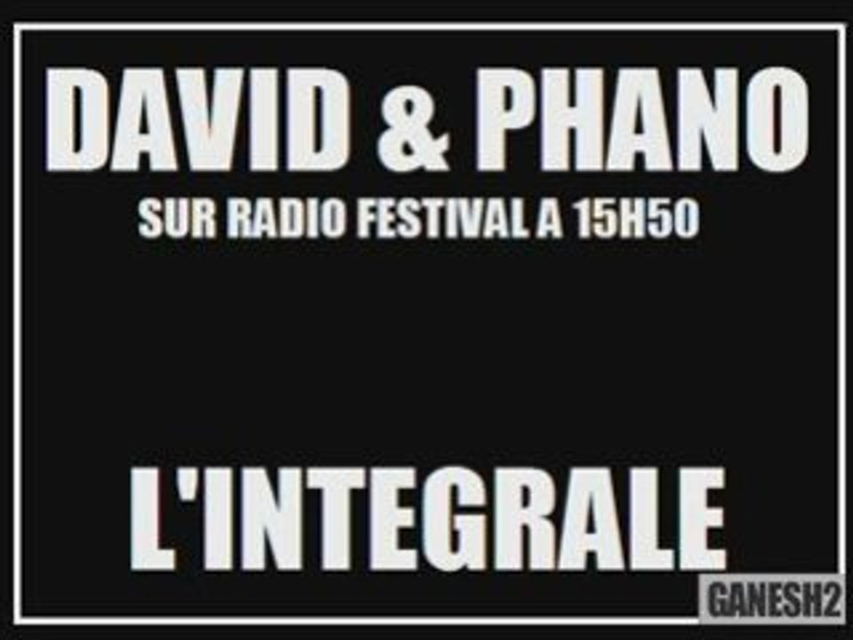 David & Phano sur radio festival [L'integrale][2/3]
