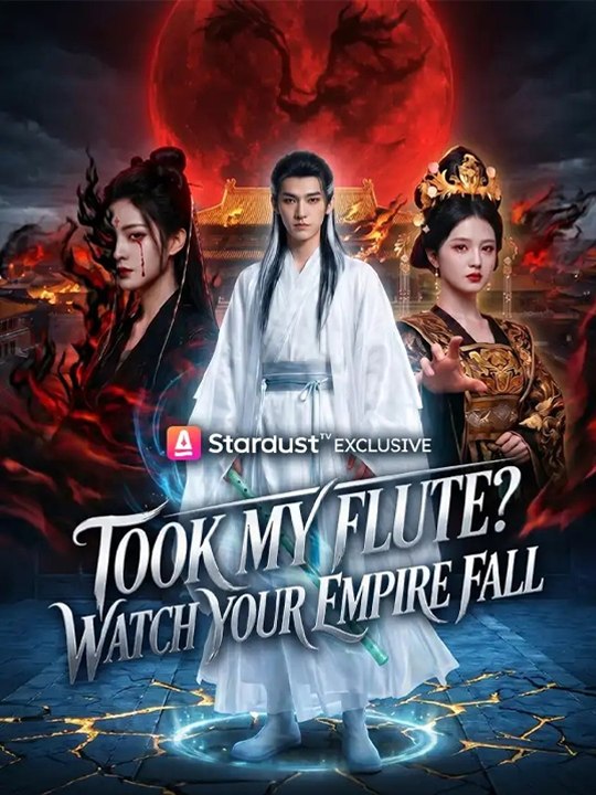 🔥Took My Flute. Watch Your Empire Fall🔥🔥 Chinese Drama - English Sub