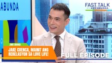 Fast Talk with Boy Abunda: Jake Cuenca, mainit ang rebelasyon sa love life! (Full Episode 862)