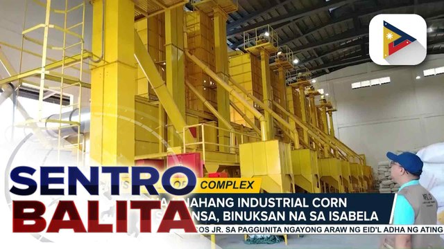 Kauna-unahang Industrial Corn Complex sa bansa, binuksan na sa Isabela; corn farmers, inaasahang tataas pa ang kita | ulat ni Dina Villacampa - Radyo Pilipinas Tuguegarao
