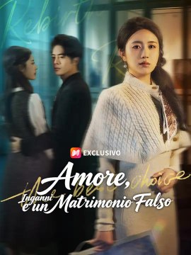 Amore, Inganni e un Matrimonio Falso | Serie Completa | Short Drama Italiano
