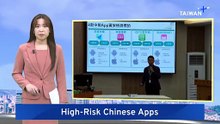 Taiwan Warns Against Use of High-Risk Chinese Apps