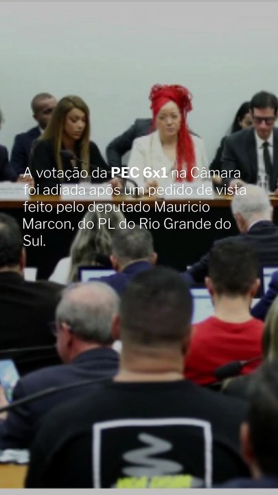 Vídeo - Deputado gaúcho do PL pede vista e votação da PEC 6x1 é adiada