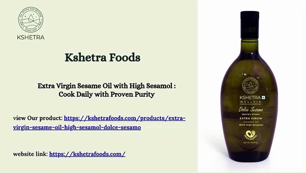 Cook Daily with Proven Purity - Extra Virgin Sesame Oil with High Sesamol.