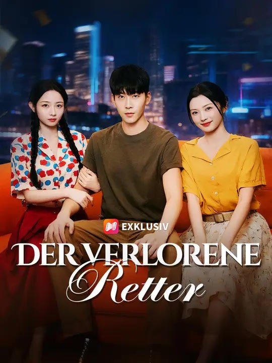 Der verlorene Retter | Komplette Serie | Short Drama Deutsch