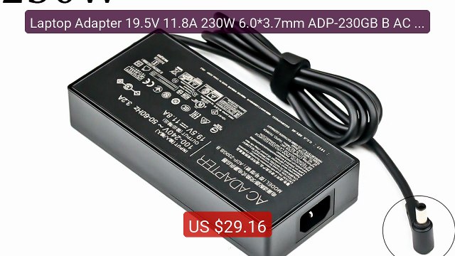 Laptop Adapter 19.5V 11.8A 230W 6.0*3.7mm ADP-230GB B AC Powe... Amazing Value 2026 | Must Have!