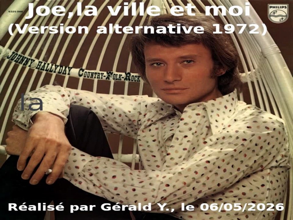 Johnny Hallyday_Joe, la ville et moi (Version alternative)(1972)karaoké