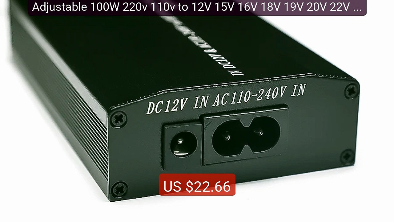 Adjustable 100W 220v 110v to 12V 15V 16V 18V 19V 20V 22V 24V C... -- Hot Deal 2026 | Limited Offer!