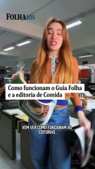 Como funcionam o Guia Folha e a editoria de Comida