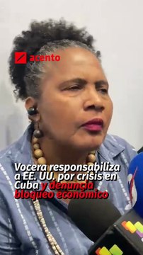 Vocera responsabiliza a EE. UU. por crisis en Cuba y denuncia bloqueo económico