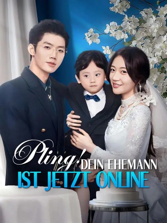 Pling! Dein Ehemann ist jetzt online | Komplette Serie | Short Drama Deutsch