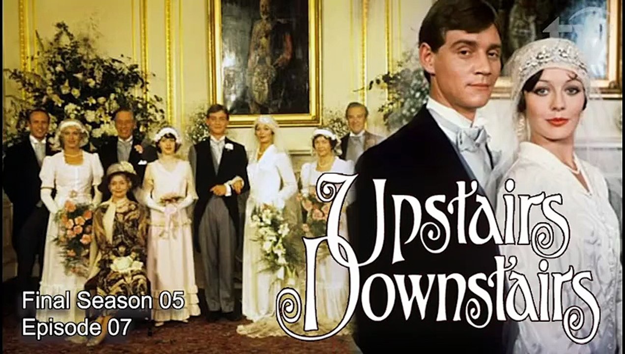 Upstairs, Downstairs | British History Period Drama TV Series 1975 Final S05 E07 [Full Movie]