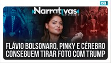 Flavio Bolsonaro, Pinky e Cérebro conseguem tirar foto com Trump | Narrativas #617 Madeleine Lacsko