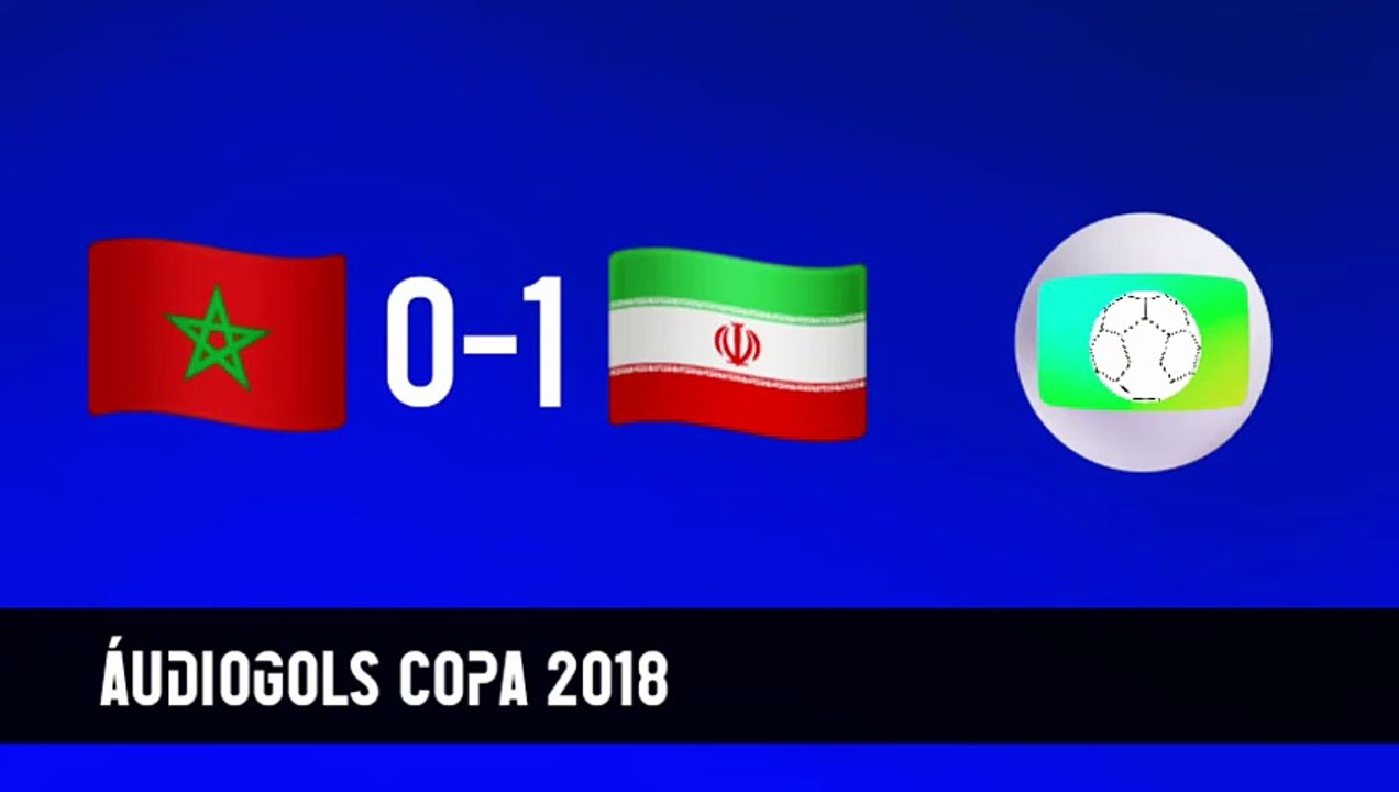 Áudiogol | Marrocos 0x1 Irã (Globo 2018)