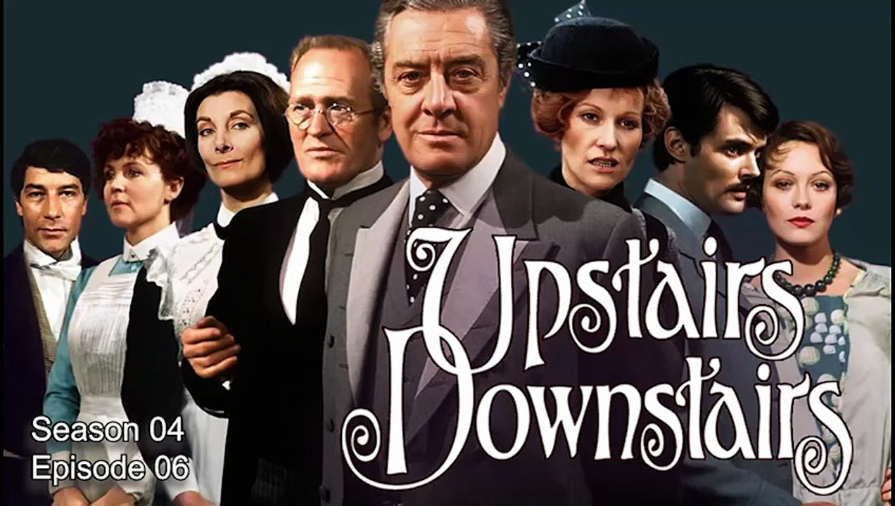 Upstairs, Downstairs | British History Period Drama TV Series 1974 S04-E06 [Full Movie]