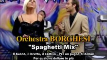 Orchestra Borchesi -Spaghetti Mix