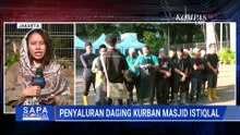 Cegah Kerumunan, Ini Mekanisme Pembagian Daging Kurban di Masjid Istiqlal | SAPA PAGI