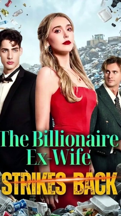 Full movie: The Billionaire Ex-Wife Strikes Back