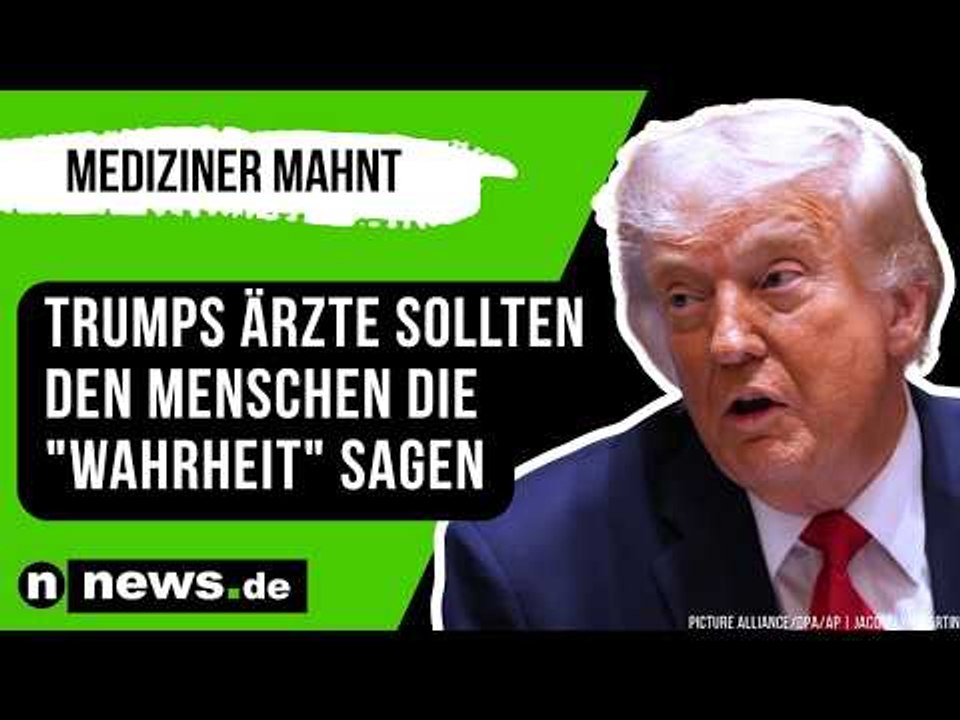Donald Trump: Mediziner mahnt - Trumps Ärzte sollten den Menschen die 'Wahrheit' sagen