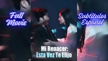 MI RENACER ESTA VEZ TE ELIJO | Film Completo in Italiano