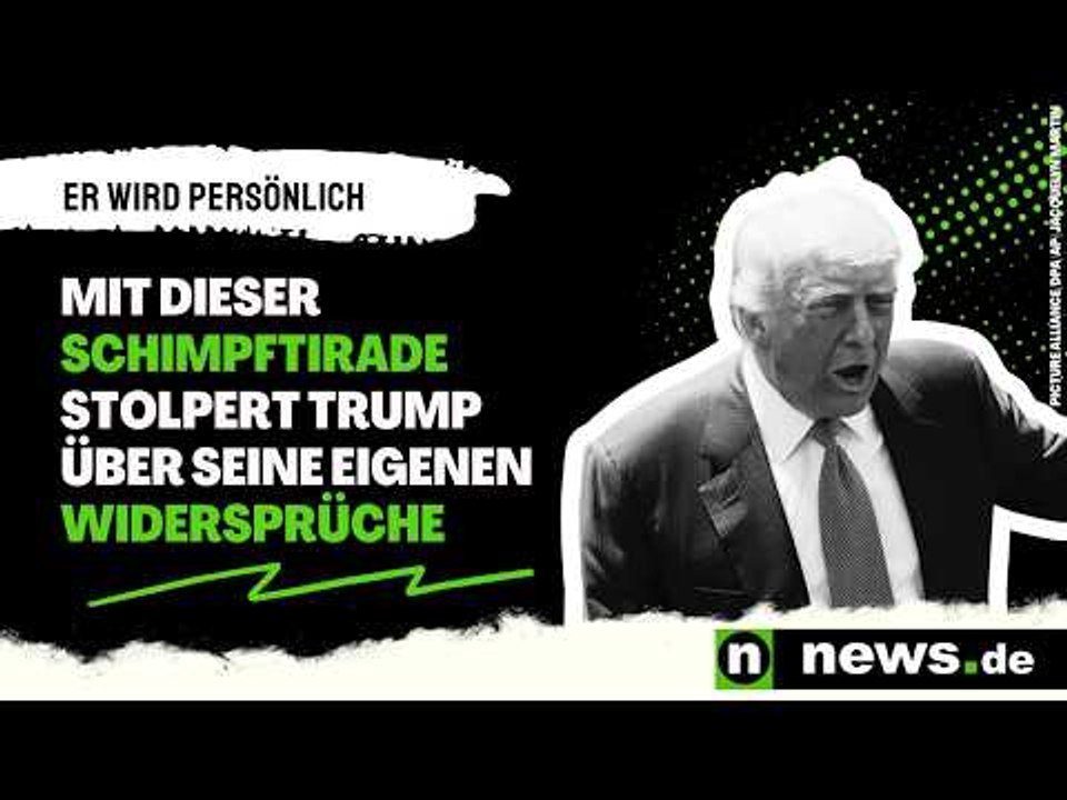 Mit dieser Schimpftirade stolpert Trump über seine eigenen Widersprüche
