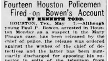 Fourteen Houston Policemen Fired on Bowen's Account