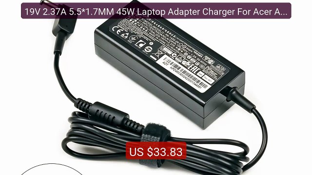 19V 2.37A 5.5*1.7MM 45W Laptop Adapter Charger For Acer Aspire... Best Buy 2026 | Great Quality!